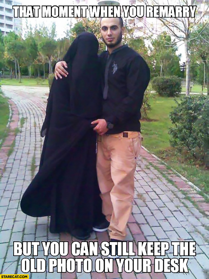 that-moment-when-you-remarry-but-you-can-still-keep-the-old-photo-on-your-desk-muslim-woman-wearing-burka.jpg