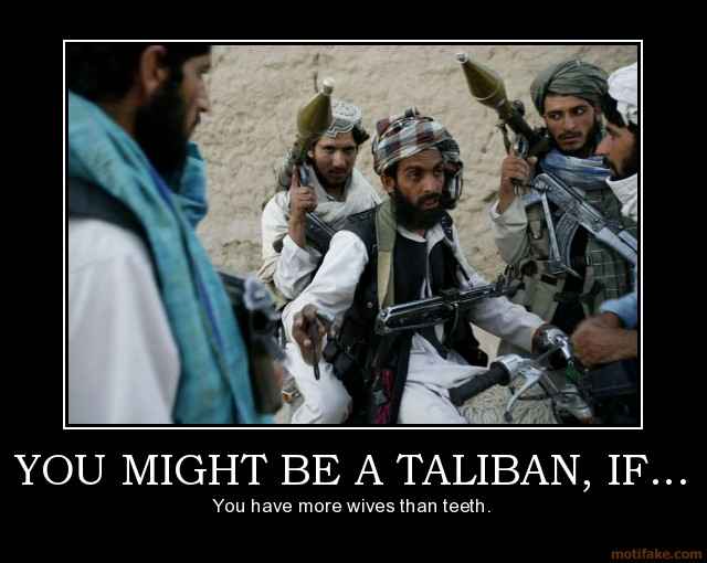 you-might-be-a-taliban-if-more-taliban-jokes-eff-them-all-demotivational-poster-1266587532.jpg